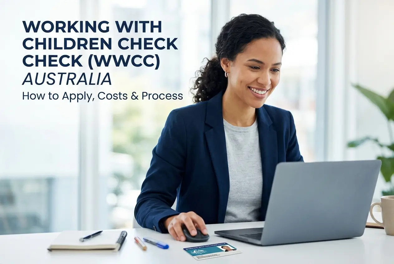 How to Apply for a Working With Children Check (WWCC) in Australia: Eligibility, Costs and Processing Times